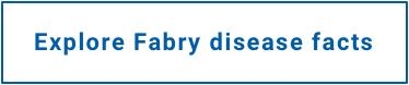 Explore Fabry disease facts